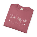Comfort Colors Garment-Dyed Travel T-Shirt - 'We Trippin' & 'The Key to Happiness'