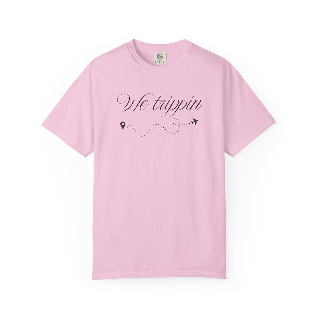 Comfort Colors Garment-Dyed Travel T-Shirt - 'We Trippin' & 'The Key to Happiness'