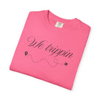 Comfort Colors Garment-Dyed Travel T-Shirt - 'We Trippin' & 'The Key to Happiness'