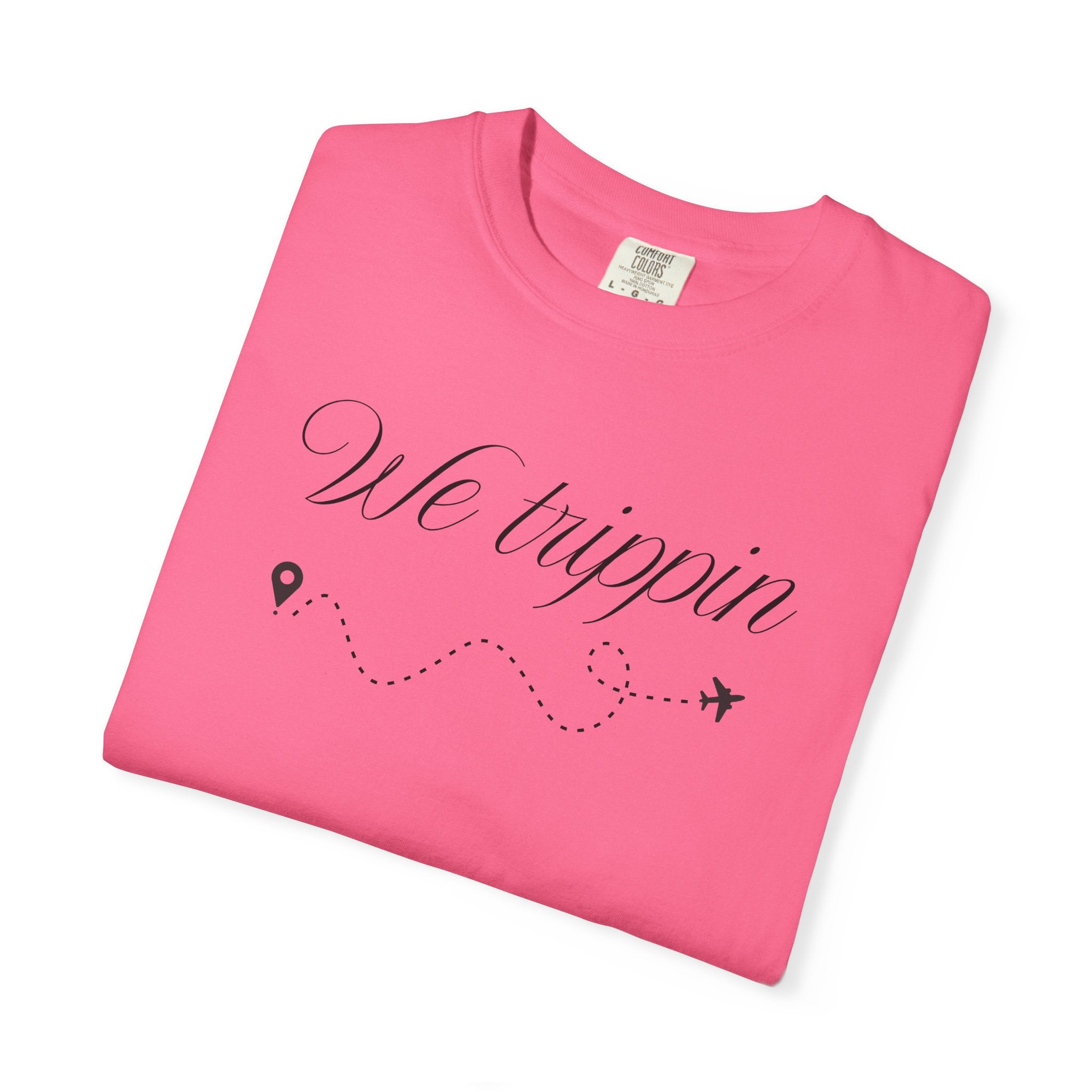 Comfort Colors Garment-Dyed Travel T-Shirt - 'We Trippin' & 'The Key to Happiness'