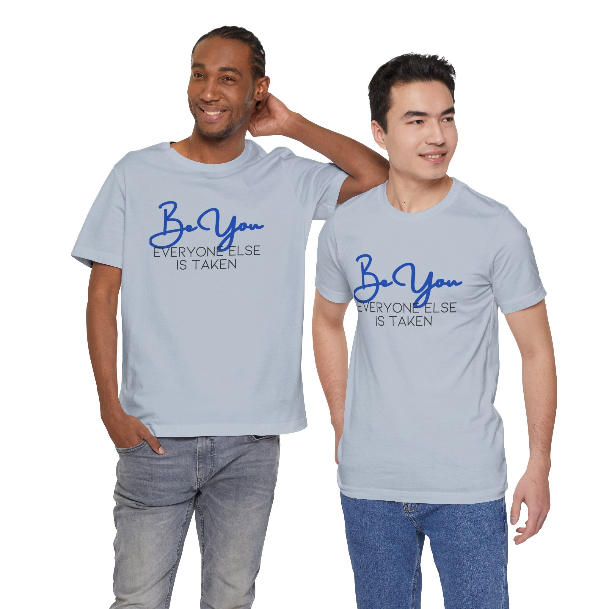 Be You Short Sleeve Tee - Inspirational Quote T-Shirt, Gift for Friends, Motivational Apparel, Unisex Casual Wear, Birthday Gift