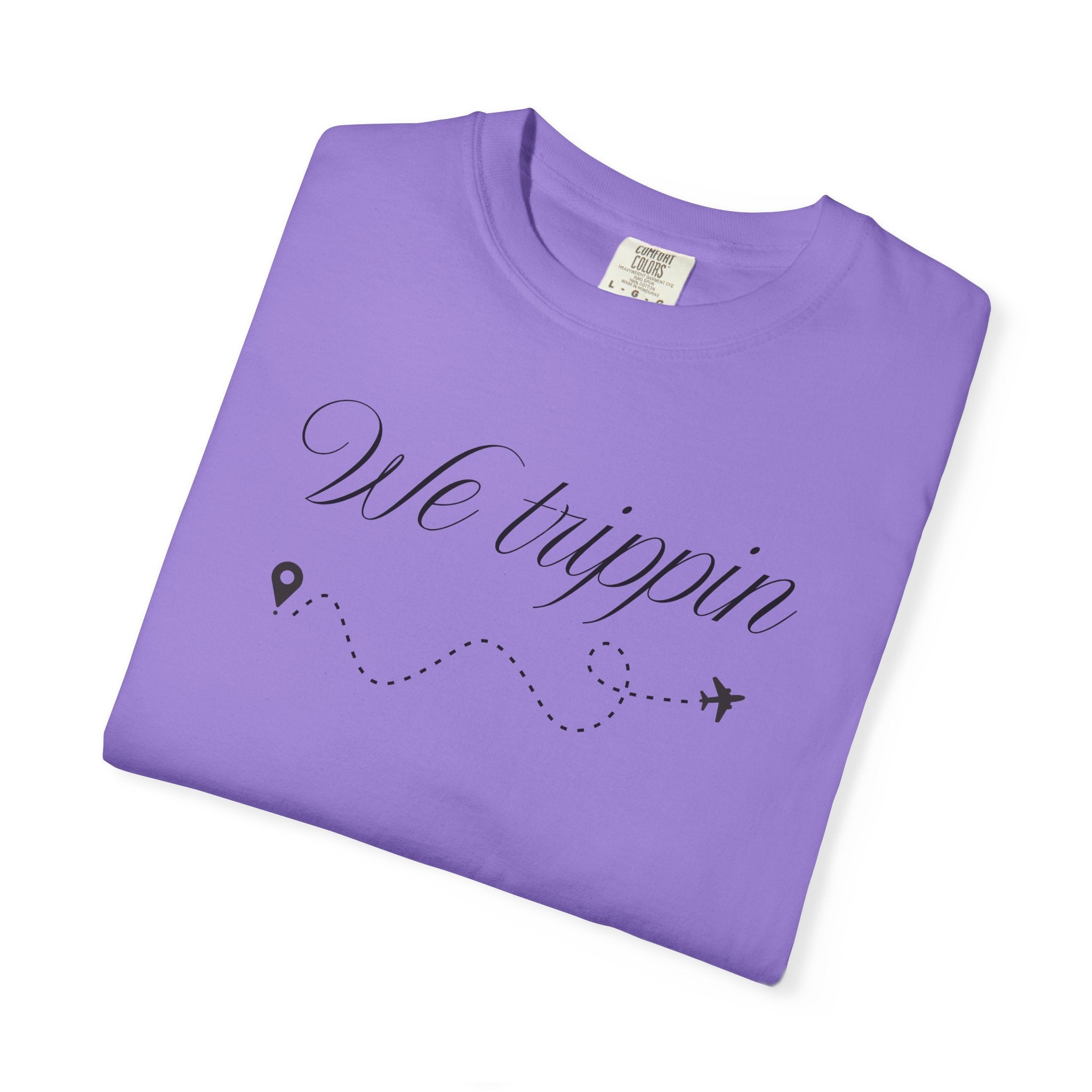 Comfort Colors Garment-Dyed Travel T-Shirt - 'We Trippin' & 'The Key to Happiness'