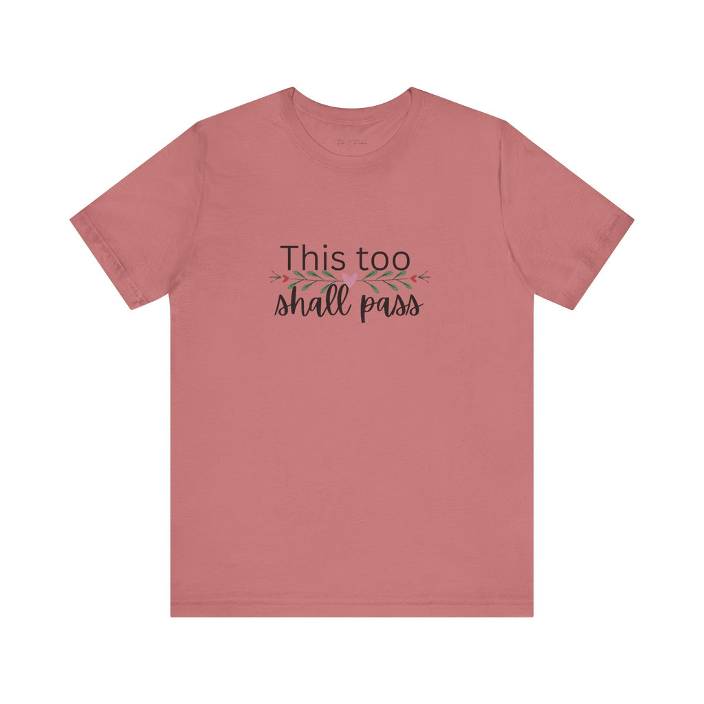Inspirational Women's TShirt - This Too Shall Pass, Graphic Tee, Positive Quote Shirt, Motivational Top, Feminist Apparel, Gift for Her