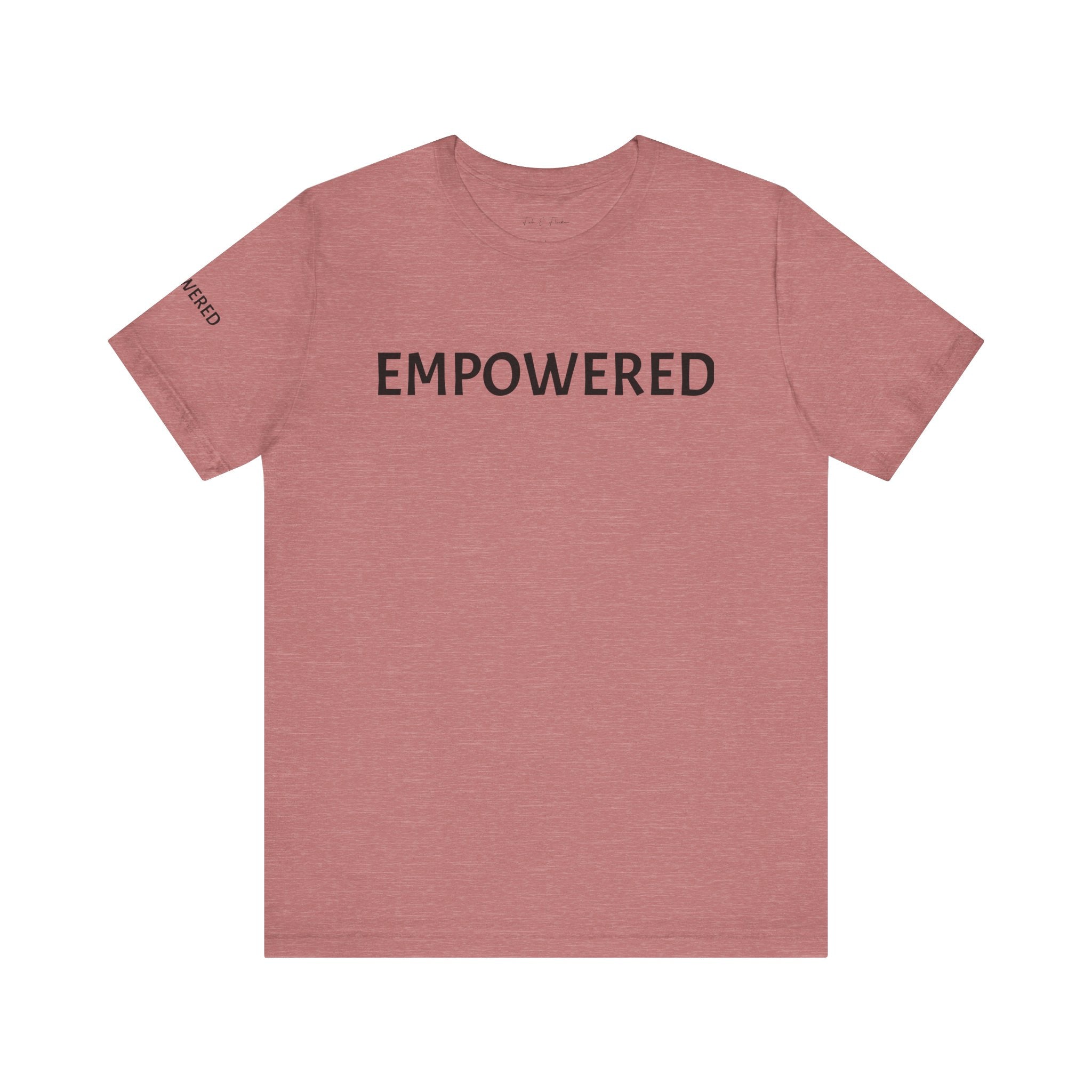 Inspirational Short Sleeve Tee - Empowered