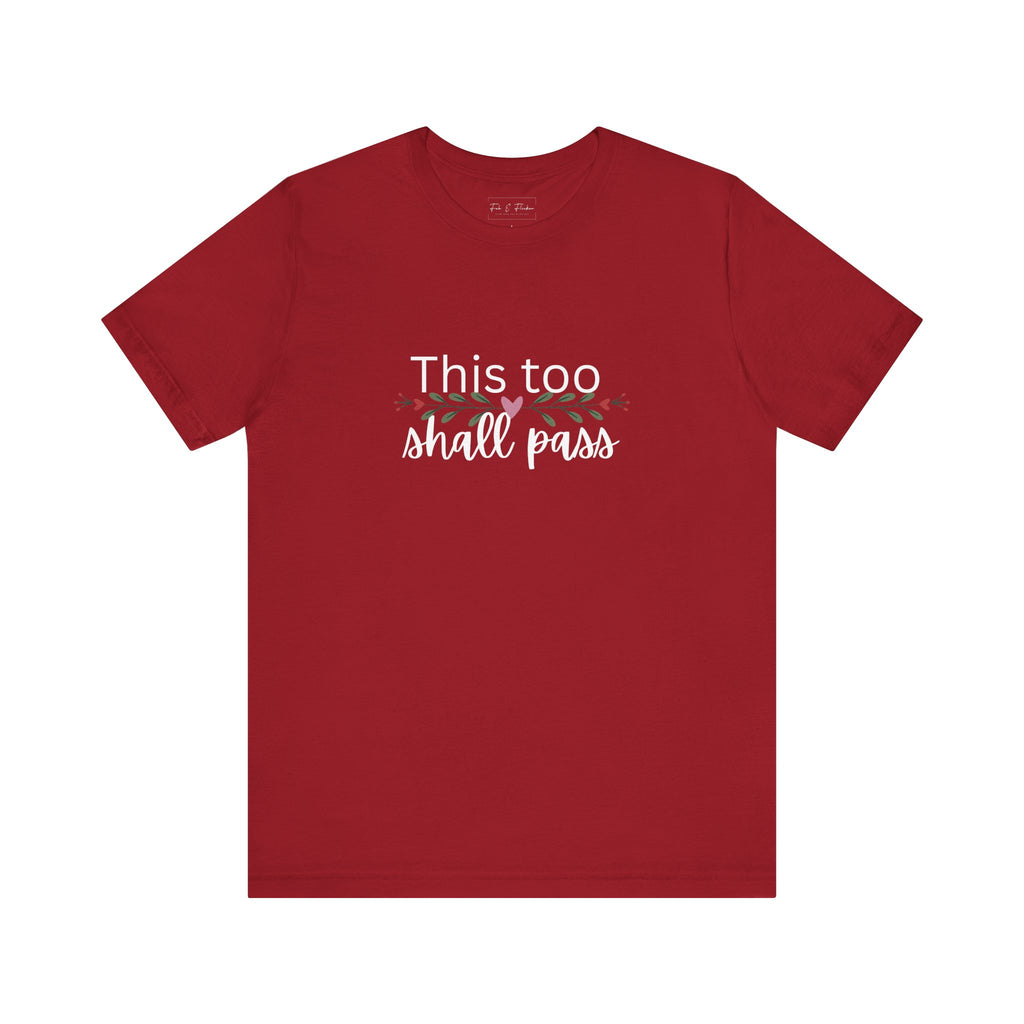 Inspirational Women's TShirt - This Too Shall Pass, Graphic Tee, Positive Quote Shirt, Motivational Top, Feminist Apparel, Gift for Her