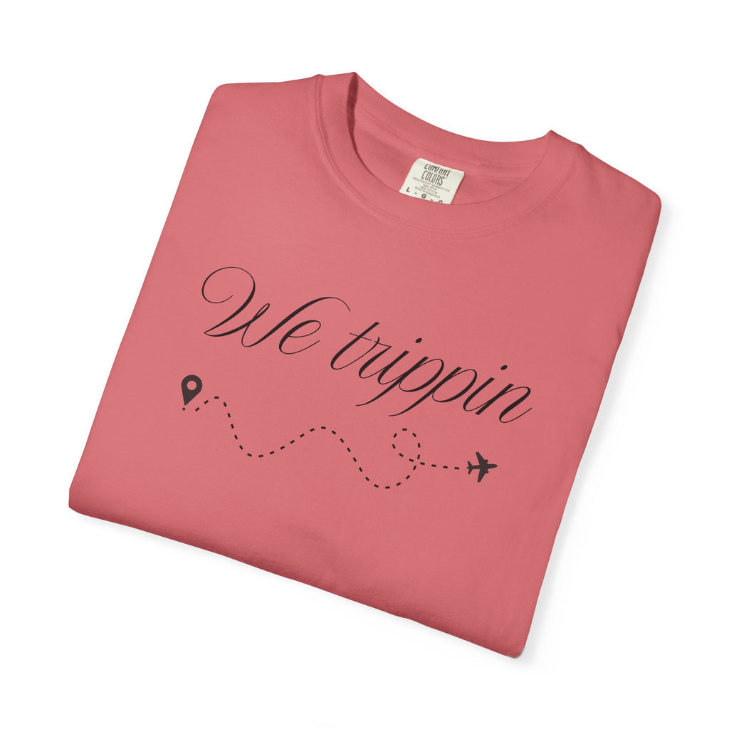 Comfort Colors Garment-Dyed Travel T-Shirt - 'We Trippin' & 'The Key to Happiness'