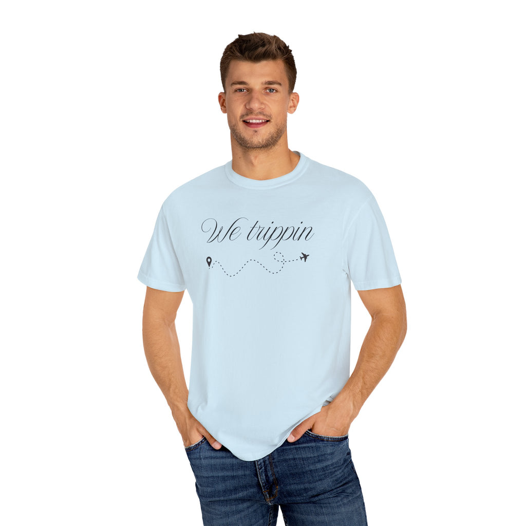 Comfort Colors Garment-Dyed Travel T-Shirt - 'We Trippin' & 'The Key to Happiness'