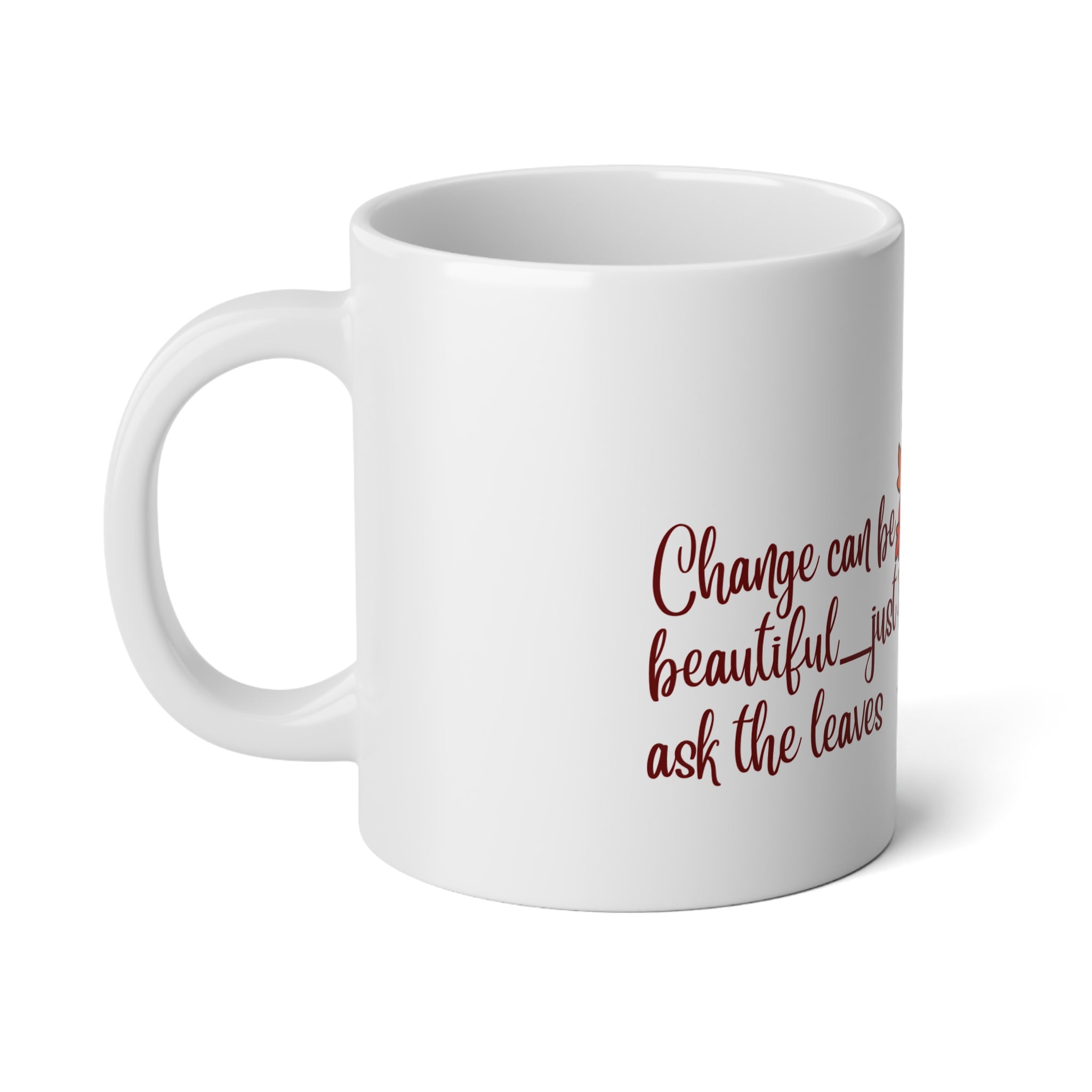Autumn Inspirational Jumbo Mug, Fall Coffee Cup, 20oz Mug, Cozy Home Decor, Gift for Nature Lovers, Seasonal Drinkware