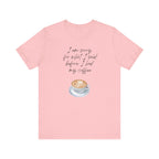 Coffee Lovers Tee - "I Am Sorry for What I Said Before I Had My Coffee" - Unisex Jersey Short Sleeve T-Shirt