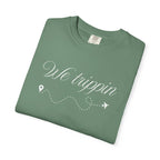 Comfort Colors Garment-Dyed Travel T-Shirt - 'We Trippin' & 'The Key to Happiness'