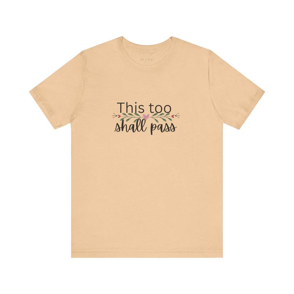 Inspirational Women's TShirt - This Too Shall Pass, Graphic Tee, Positive Quote Shirt, Motivational Top, Feminist Apparel, Gift for Her