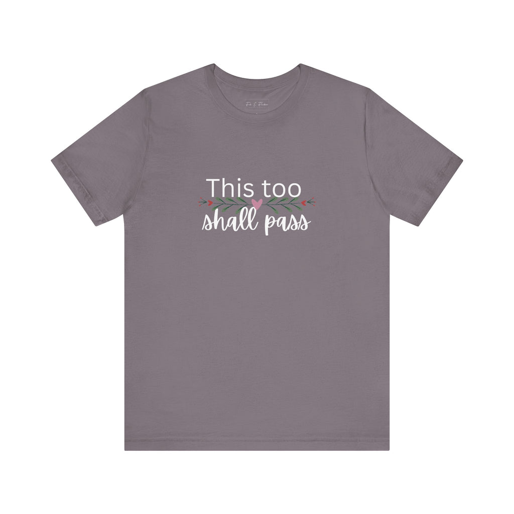 Inspirational Women's TShirt - This Too Shall Pass, Graphic Tee, Positive Quote Shirt, Motivational Top, Feminist Apparel, Gift for Her