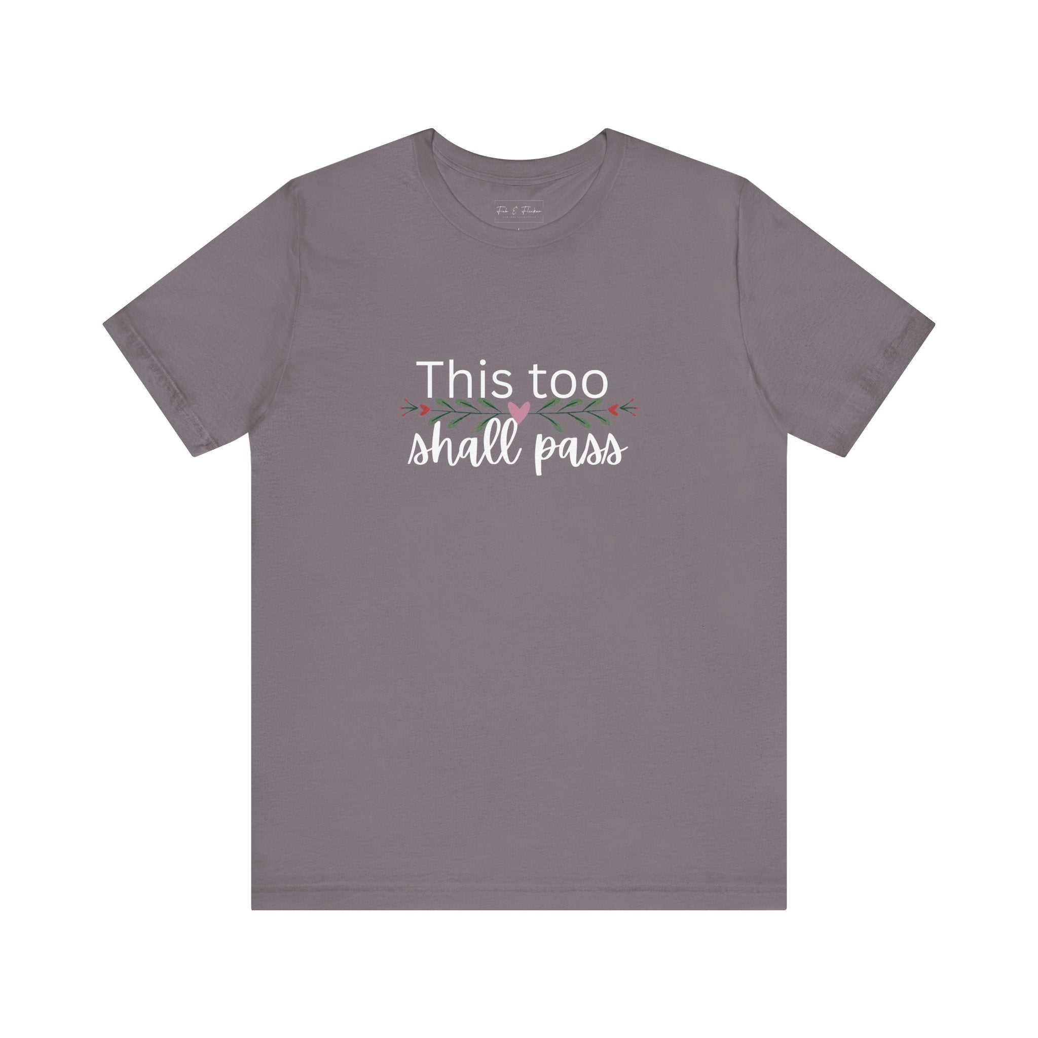 Inspirational Women's TShirt - This Too Shall Pass, Graphic Tee, Positive Quote Shirt, Motivational Top, Feminist Apparel, Gift for Her