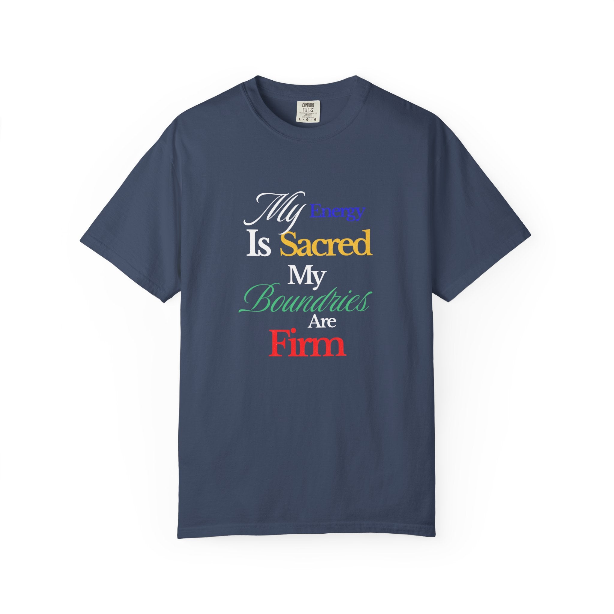 Comfort Colors Empowerment T-shirt, Positive Energy Tee, Personal Boundaries Top, Self-Care Apparel, Authenticity Clothing