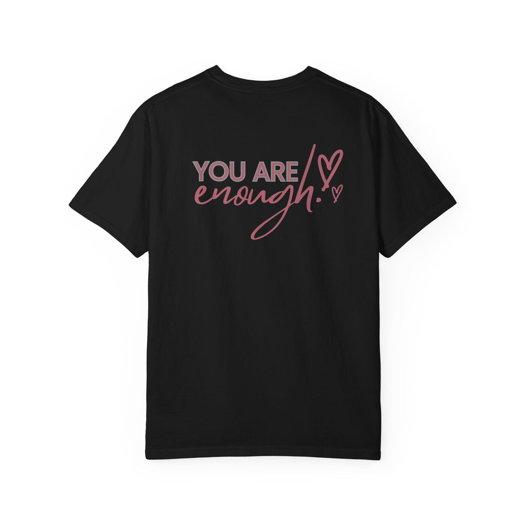 Comfort Colors Inspirational T-shirt: 'Hi Friend' & 'You Are Enough'