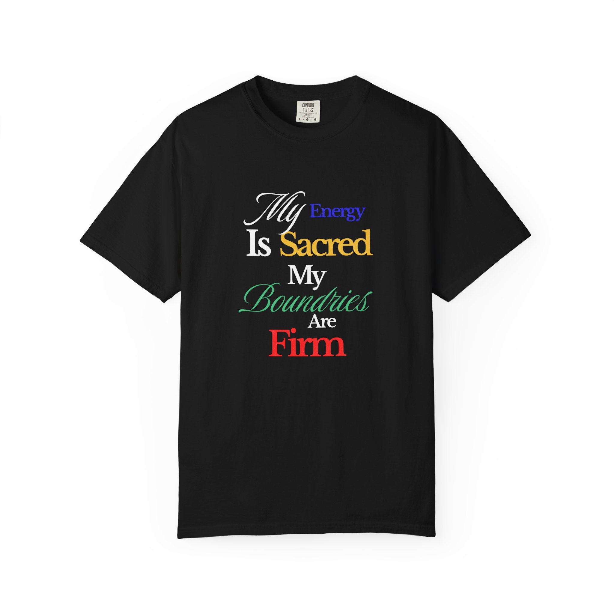 Comfort Colors Empowerment T-shirt, Positive Energy Tee, Personal Boundaries Top, Self-Care Apparel, Authenticity Clothing