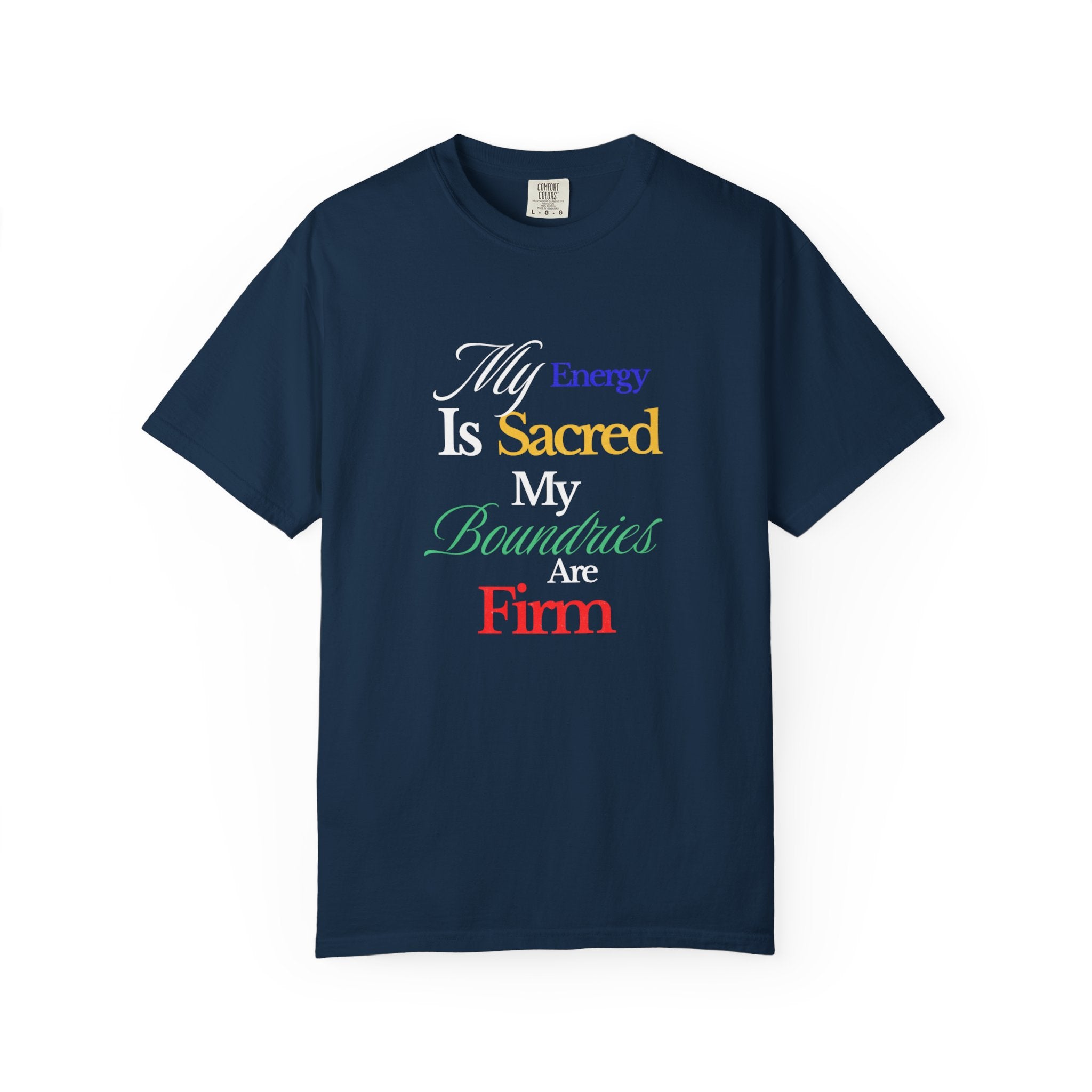 Comfort Colors Empowerment T-shirt, Positive Energy Tee, Personal Boundaries Top, Self-Care Apparel, Authenticity Clothing