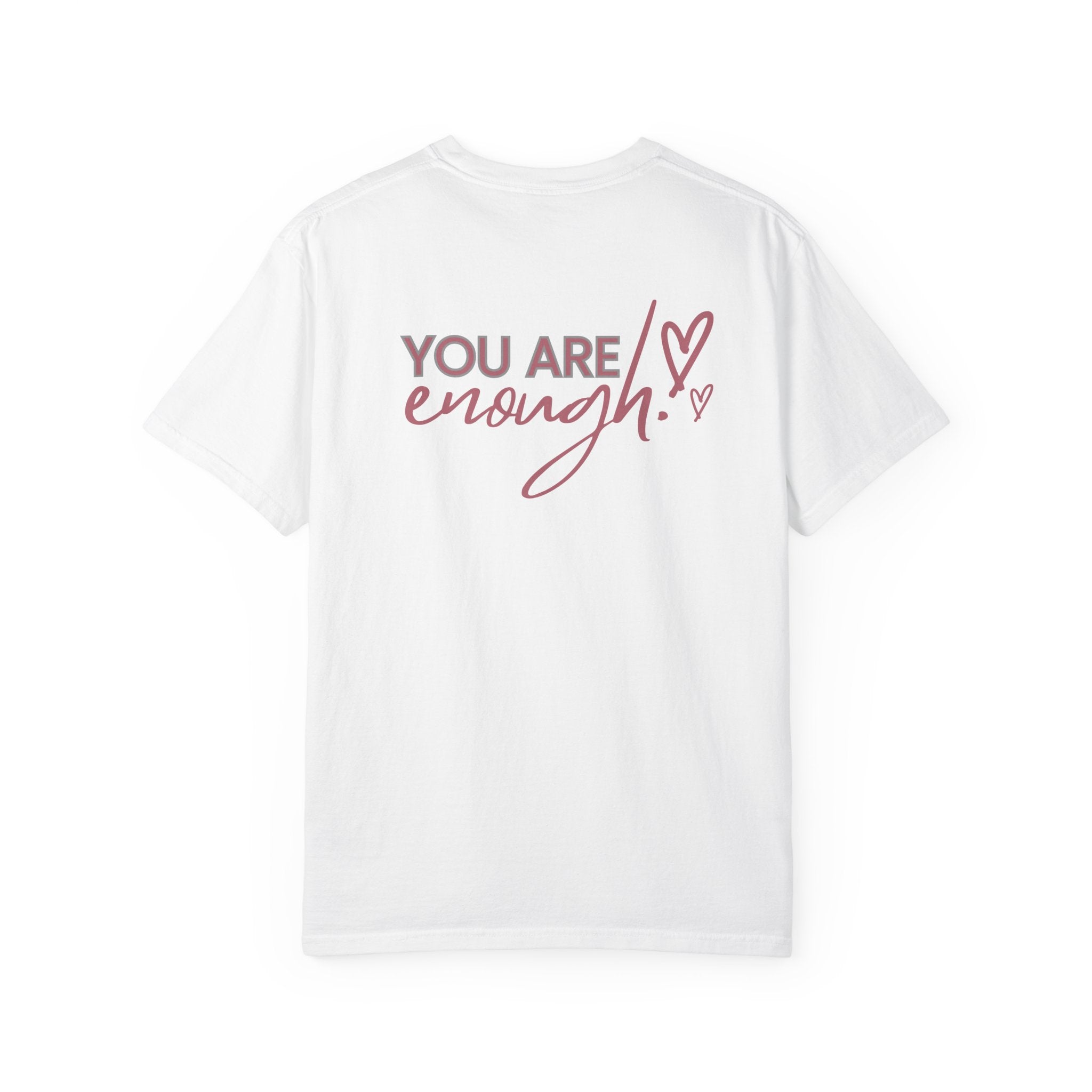 Comfort Colors Inspirational T-shirt: 'Hi Friend' & 'You Are Enough'