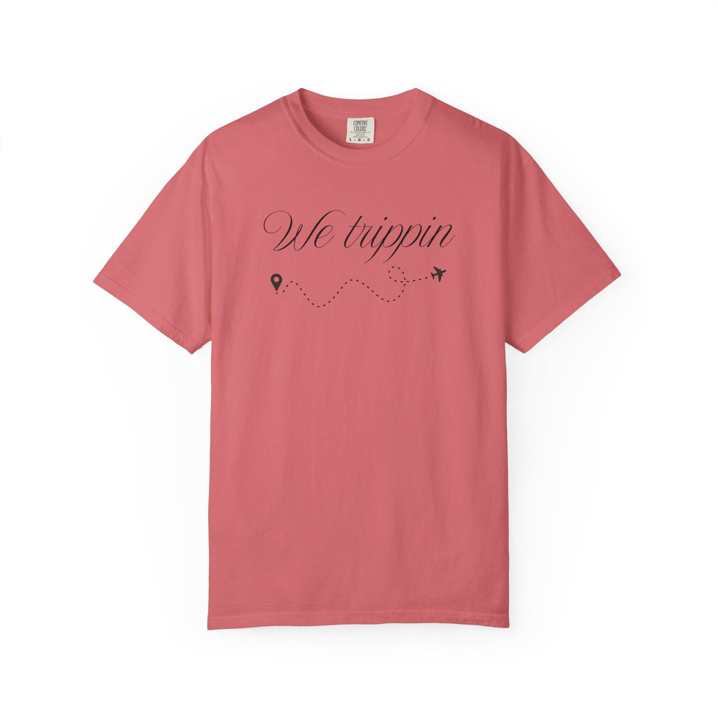Comfort Colors Garment-Dyed Travel T-Shirt - 'We Trippin' & 'The Key to Happiness'