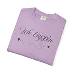 Comfort Colors Garment-Dyed Travel T-Shirt - 'We Trippin' & 'The Key to Happiness'