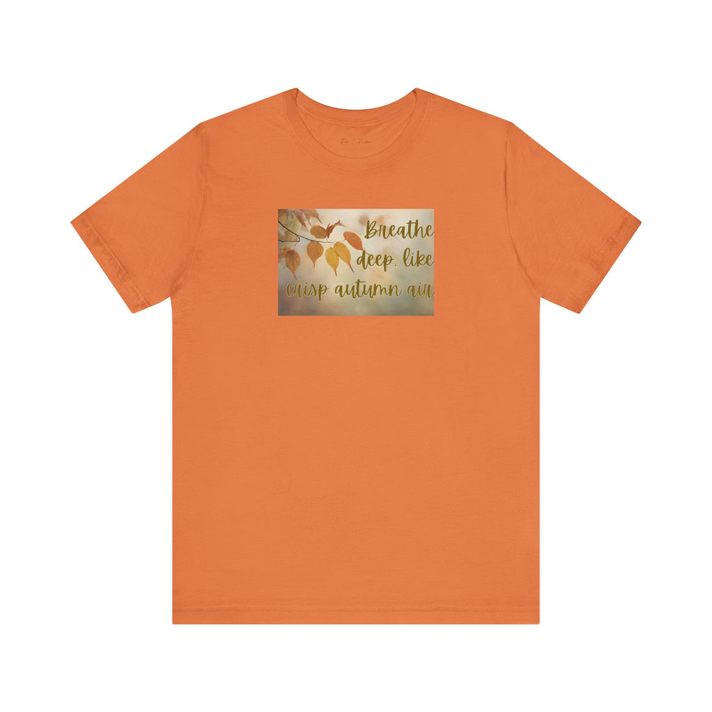 Fall Breathe Deep T Shirt