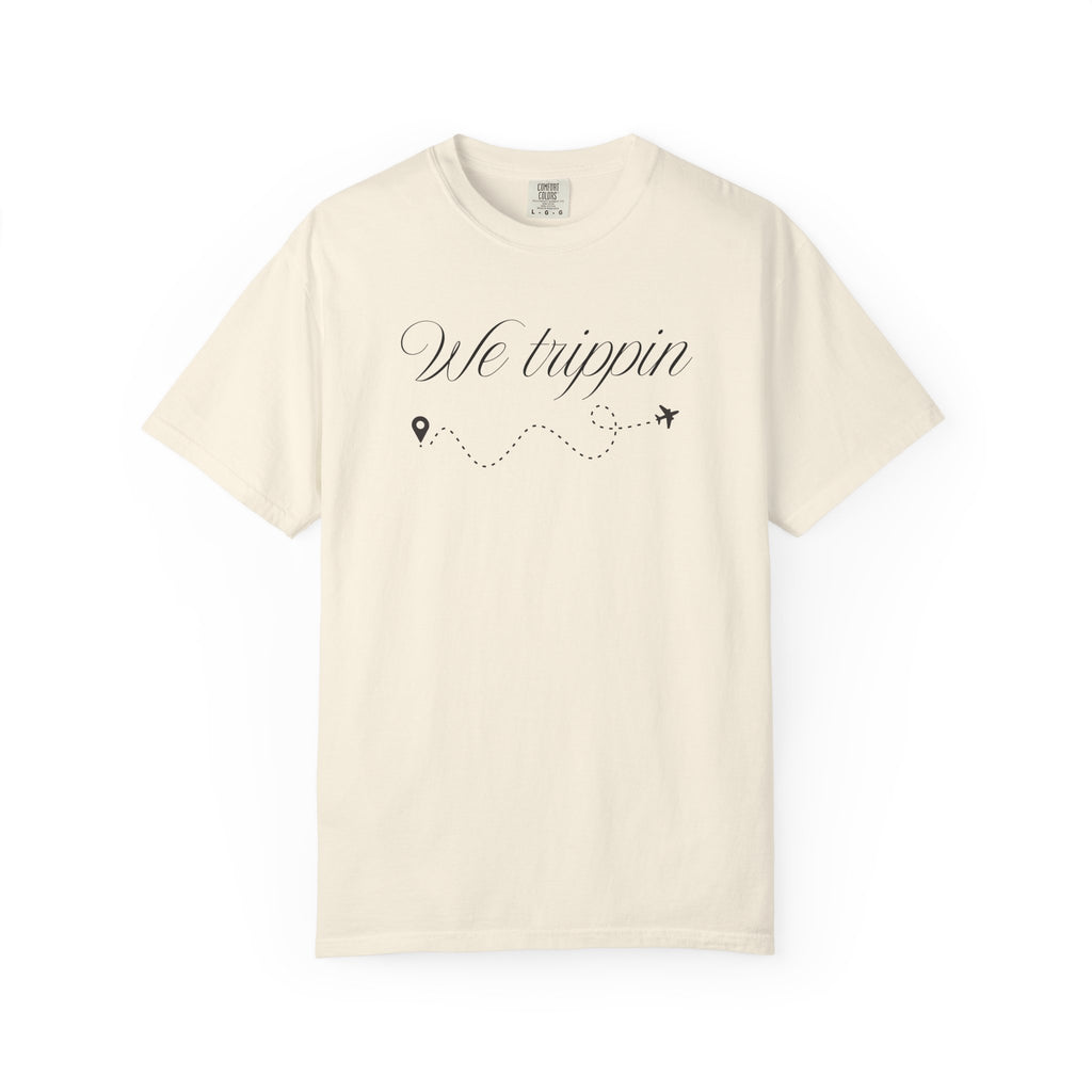 Comfort Colors Garment-Dyed Travel T-Shirt - 'We Trippin' & 'The Key to Happiness'