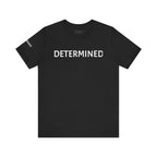 Inspirational Short Sleeve Tee - Determined