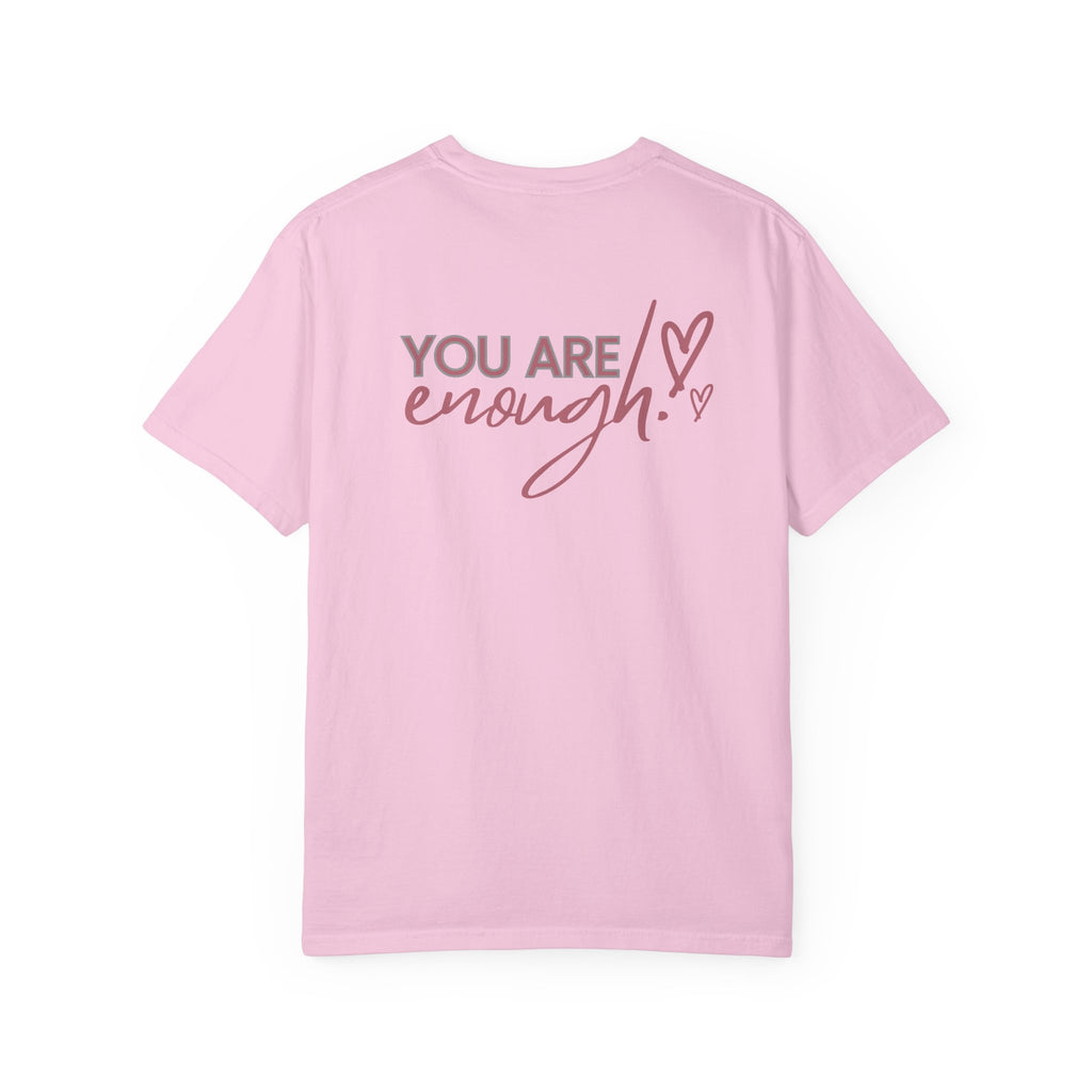 Comfort Colors Inspirational T-shirt: 'Hi Friend' & 'You Are Enough'