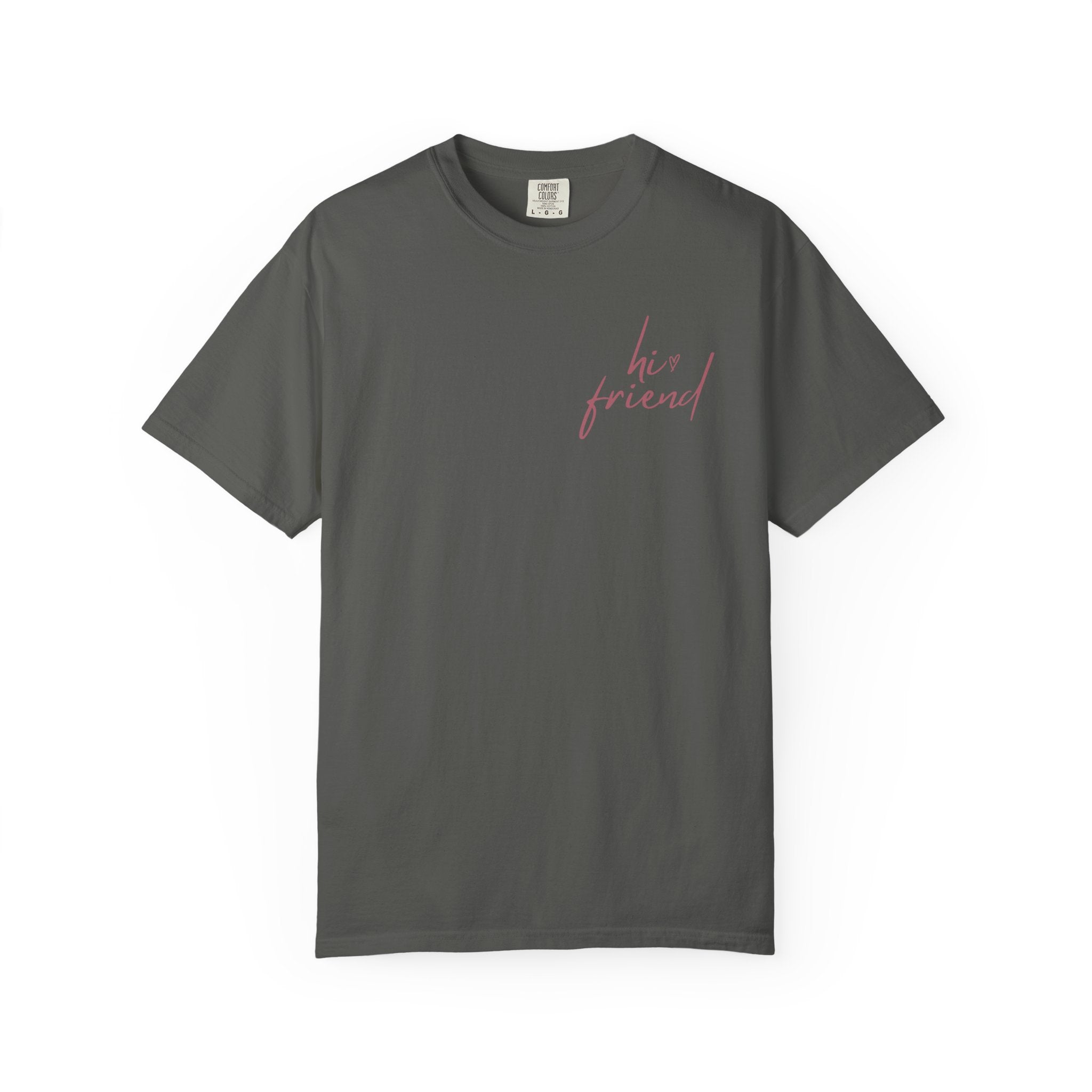 Comfort Colors Inspirational T-shirt: 'Hi Friend' & 'You Are Enough'