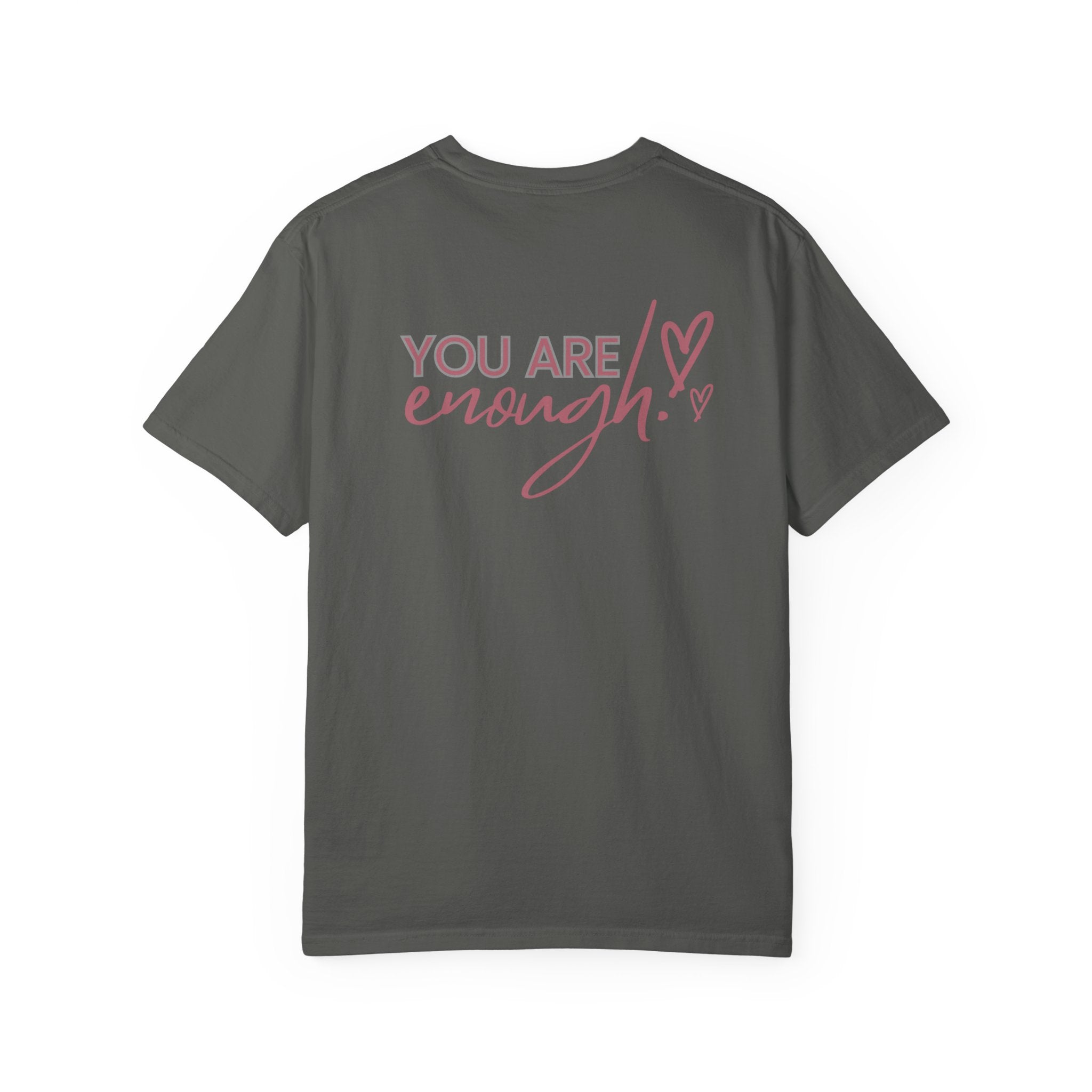Comfort Colors Inspirational T-shirt: 'Hi Friend' & 'You Are Enough'