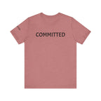Inspirational Short Sleeve Tee - Committed