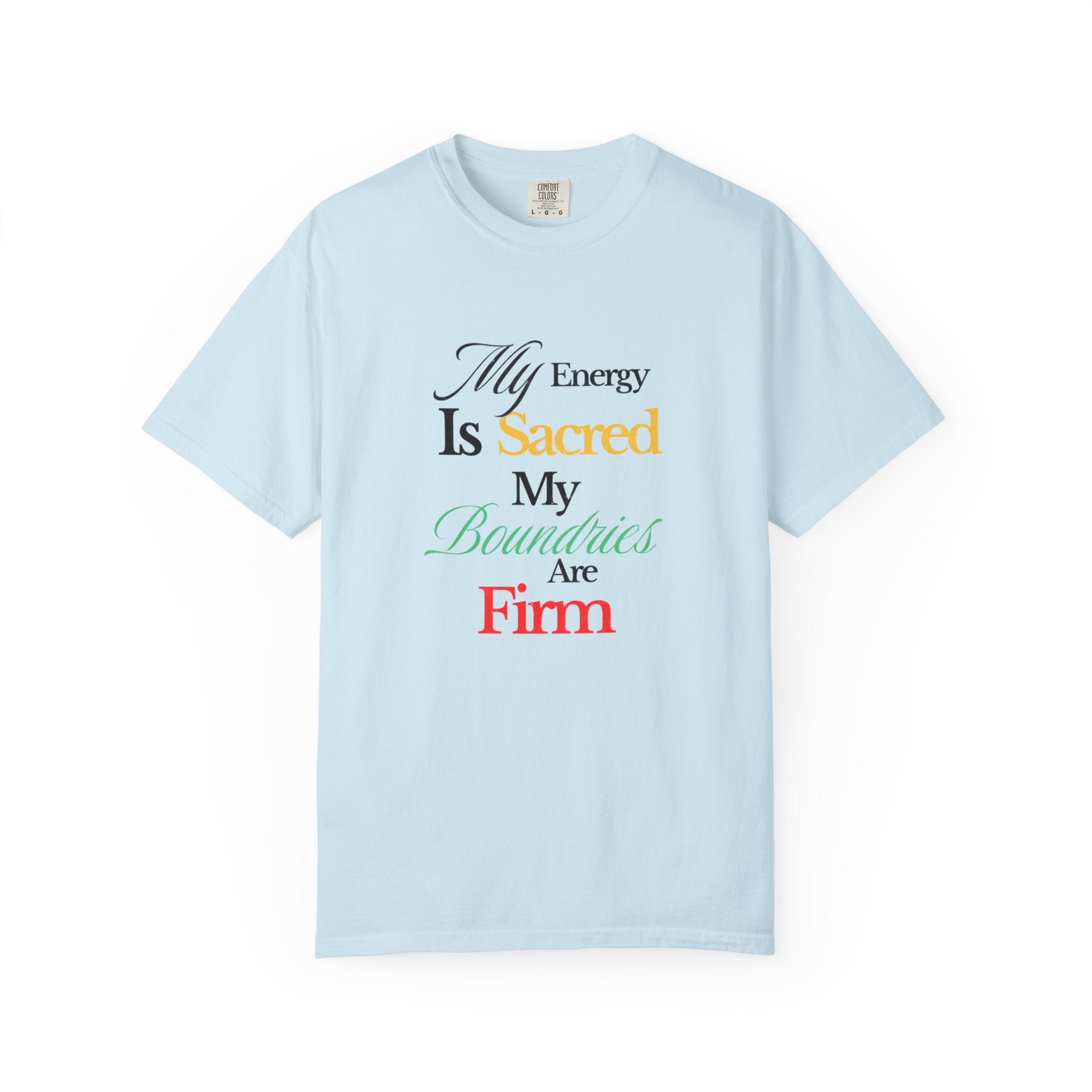 Comfort Colors Empowerment T-shirt, Positive Energy Tee, Personal Boundaries Top, Self-Care Apparel, Authenticity Clothing