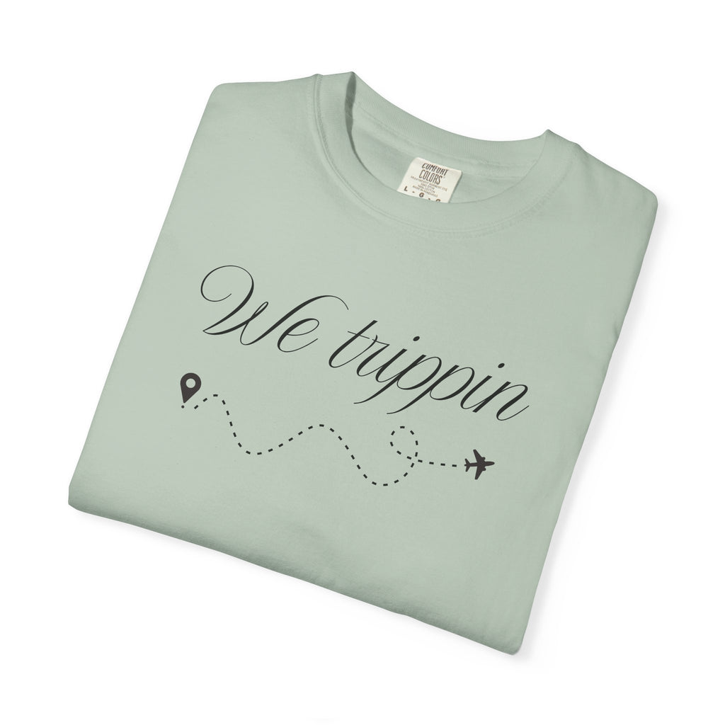 Comfort Colors Garment-Dyed Travel T-Shirt - 'We Trippin' & 'The Key to Happiness'