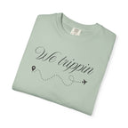 Comfort Colors Garment-Dyed Travel T-Shirt - 'We Trippin' & 'The Key to Happiness'